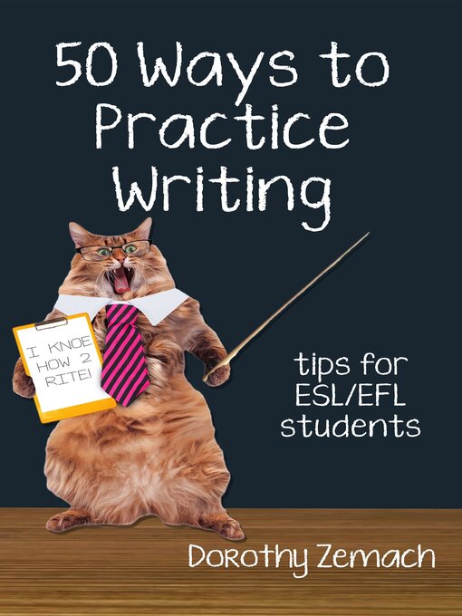 Title details for Fifty Ways to Practice Writing by Dorothy Zemach - Available